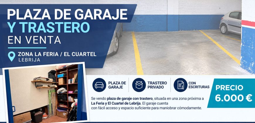 EN VENTA PLAZA DE GARAJE + TRASTERO